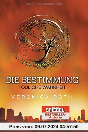 Die Bestimmung - Tödliche Wahrheit: Band 2 (Roth, Veronica: Die Bestimmung (Trilogie), Band 2)
