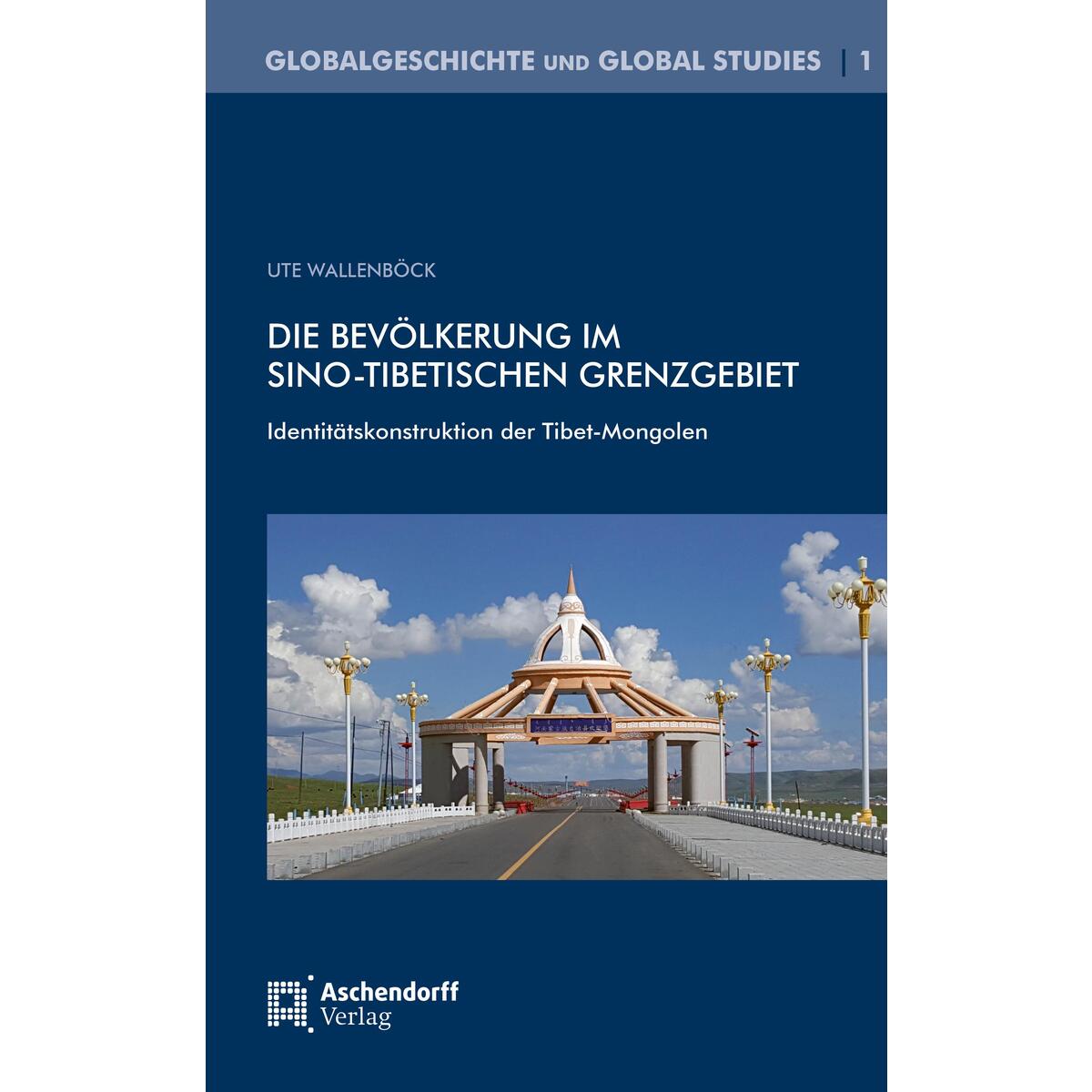 Die Bevölkerung im Sino-Tibetischen Grenzgebiet Die Bevölkerung im Sino-Tibetischen Grenzgebiet von Aschendorff Verlag