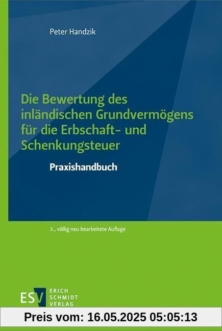 Die Bewertung des inländischen Grundvermögens für die Erbschaft- und Schenkungsteuer: Praxishandbuch
