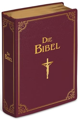 Die Bibel: Altes und Neues Testament