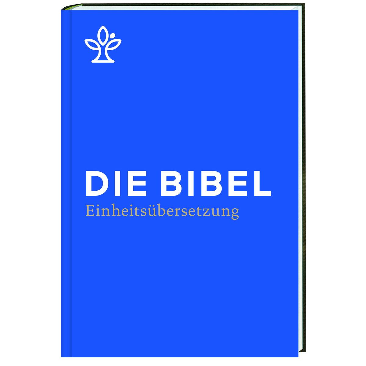 Die Bibel – Einheitsübersetzung Die Bibel – Einheitsübersetzung von Katholisches Bibelwerk