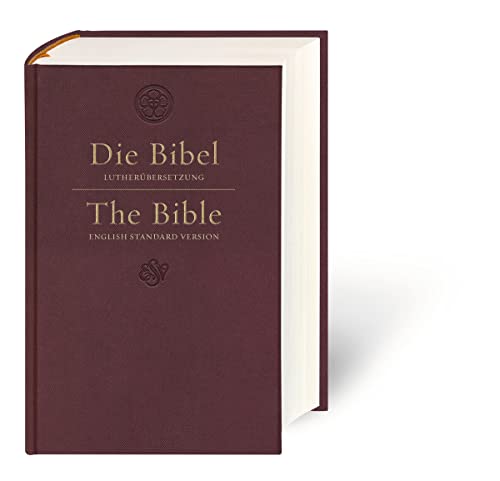 Die Bibel - The Bible: Lutherübersetzung 2017 - English Standard Version von Deutsche Bibelges.