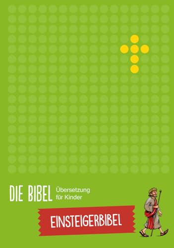 Die Bibel - Übersetzung für Kinder, Einsteigerbibel Die Bibel - Übersetzung für Kinder, Einsteigerbibel von SCM Brockhaus, R.