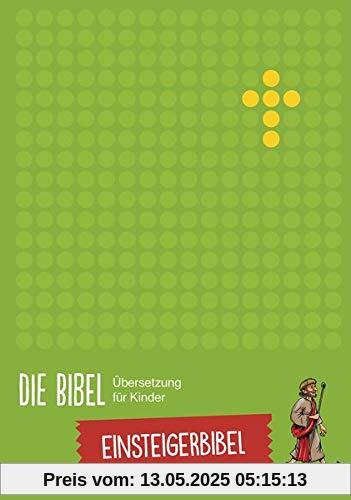 Die Bibel - Übersetzung für Kinder, Einsteigerbibel