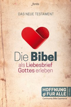 Die Bibel als Liebesbrief Gottes erleben von fontis - Brunnen Basel
