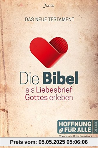 Die Bibel als Liebesbrief Gottes erleben: Das Neue Testament (Community Bible Experience)