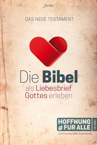 Die Bibel als Liebesbrief Gottes erleben: Das Neue Testament (Community Bible Experience)