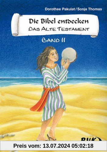 Die Bibel entdecken, Das Alte Testament Band II