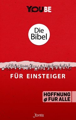 Die Bibel für Einsteiger (YOUBE Edition) von Biblica / fontis - Brunnen Basel