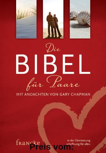 Die Bibel für Paare: Mit Andachten von Gary Chapman