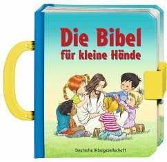 Die Bibel für kleine Hände von Deutsche Bibelgesellschaft
