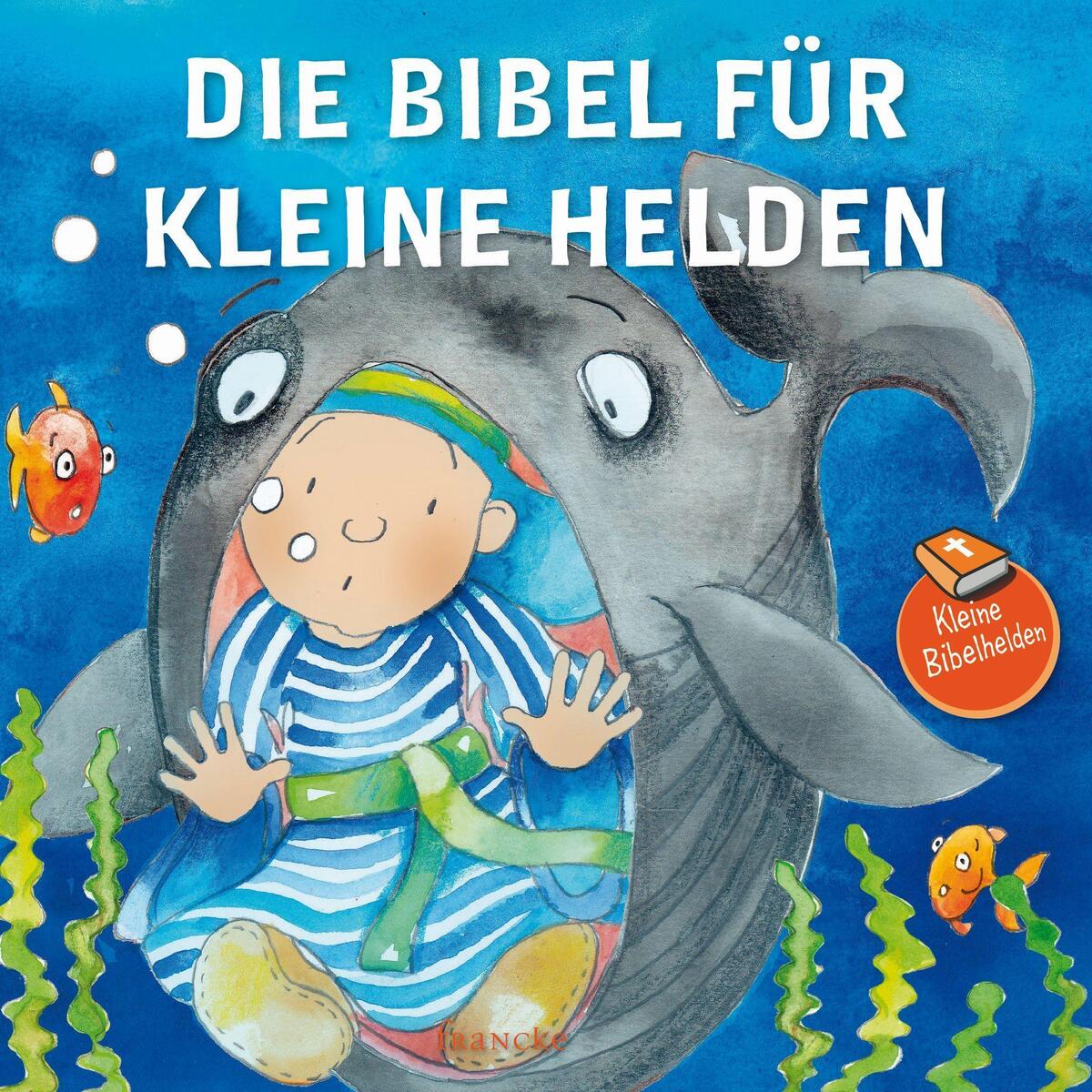 Die Bibel für kleine Helden von Francke-Buch GmbH