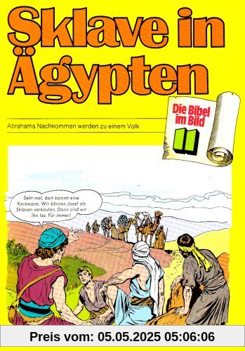 Die Bibel im Bild, Bd.11 : Sklave in Ägypten