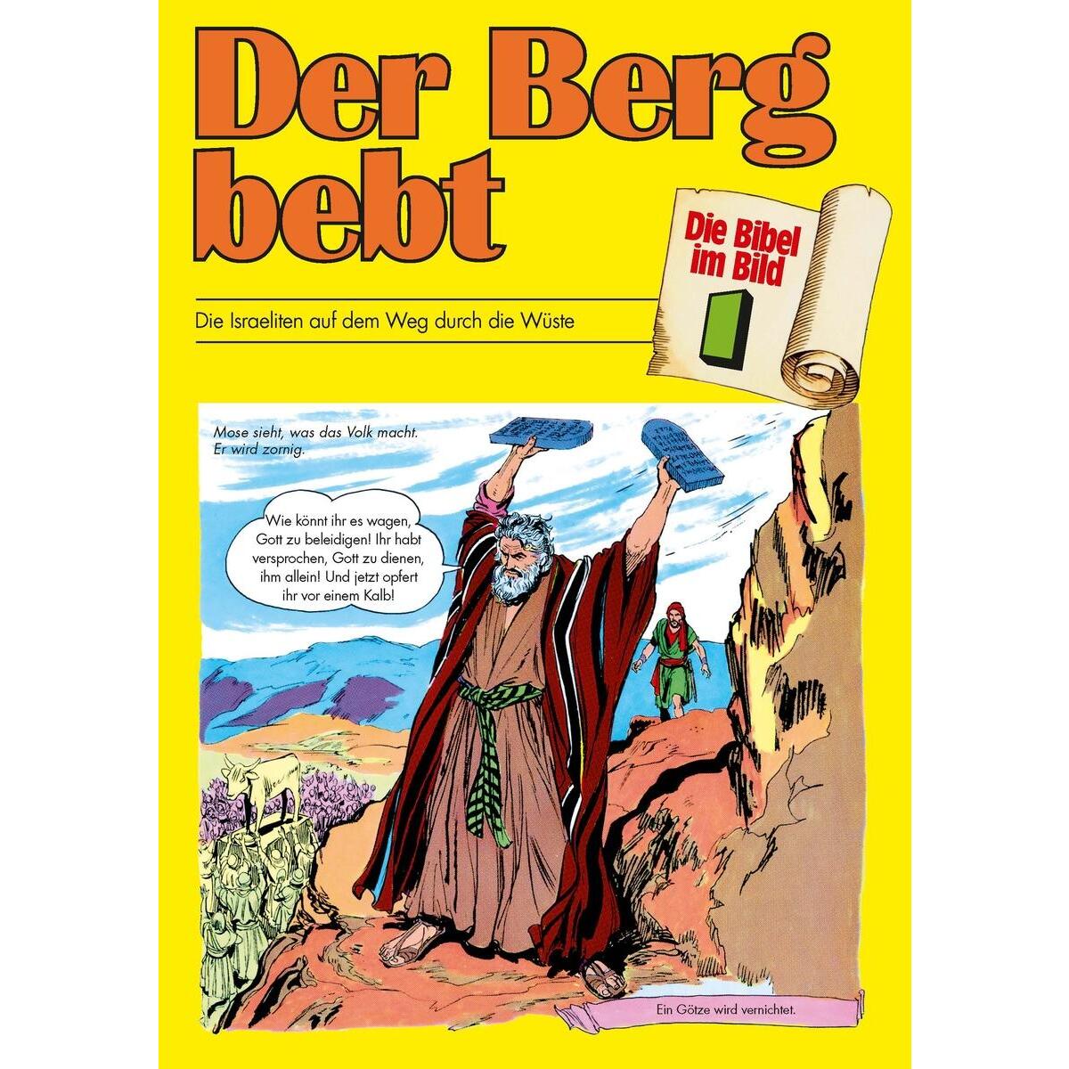 Die Bibel im Bild 1. Der Berg bebt Die Bibel im Bild 1. Der Berg bebt von Deutsche Bibelges.