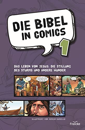 Die Bibel in Comics 1: Das Leben von Jesus: die Stillung des Sturms und andere Wunder