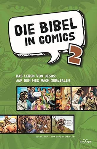 Die Bibel in Comics 2: Das Leben von Jesus: auf dem Weg nach Jerusalem von Francke-Buch