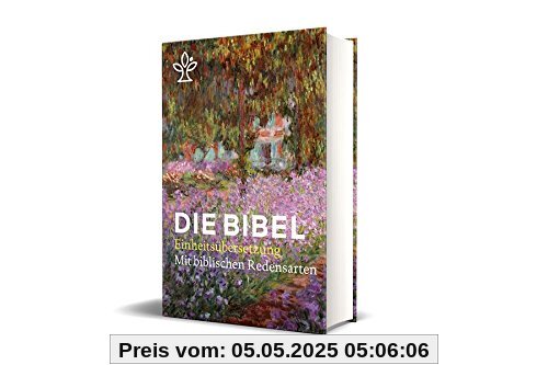 Die Bibel mit Umschlagmotiv Irisbeet und Redensarten: Gesamtausgabe. Revidierte Einheitsübersetzung 2017