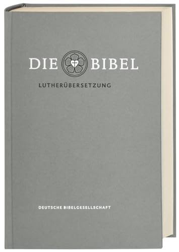 Die Bibel nach Martin Luthers Übersetzung - Lutherbibel revidiert 2017: Standardausgabe. Mit Apokryphen: Die Bibel nach Martin Luthers Übersetzung. Mit Apokryphen von Deutsche Bibelgesellschaft