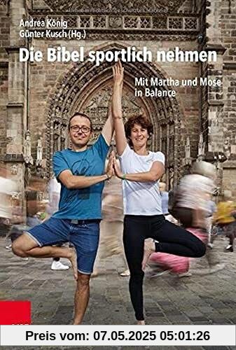 Die Bibel sportlich nehmen: Mit Martha und Mose in Balance
