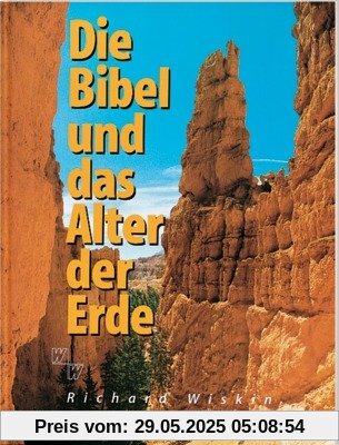 Die Bibel und das Alter der Erde Die Bibel und das Alter der Erde