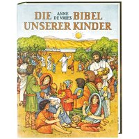 Die Bibel unserer Kinder. Katholische Ausgabe. Neu