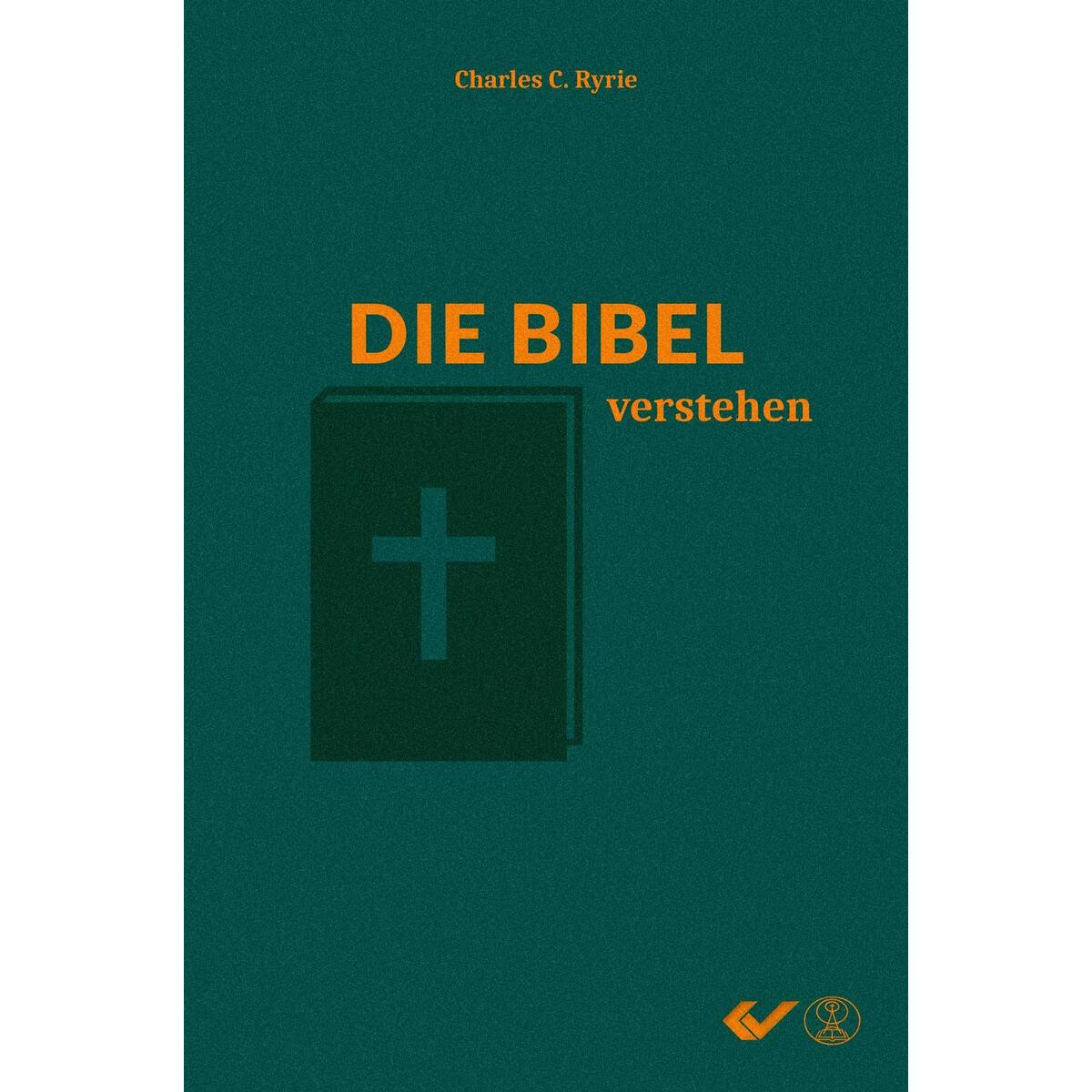 Die Bibel verstehen von Christliche Verlagsges.