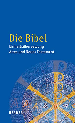 Die Bibel: Einheitsübersetzung der Heiligen Schrift