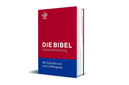 Die Bibel. Einheitsübersetzung der Heiligen Schrift. Gesamtausgabe / Bibel mit Schreibrand (Roter Einband): Gesamtausgabe. Revidierte Einheitsübersetzung 2017