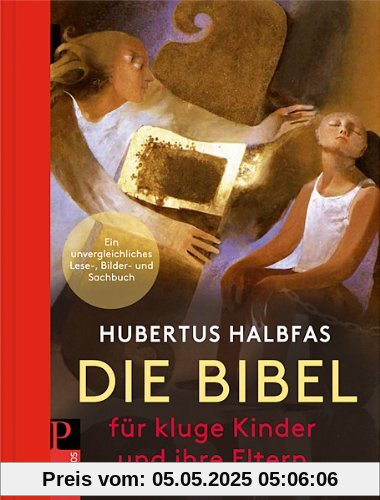 Die Bibel. Für kluge Kinder und ihre Eltern