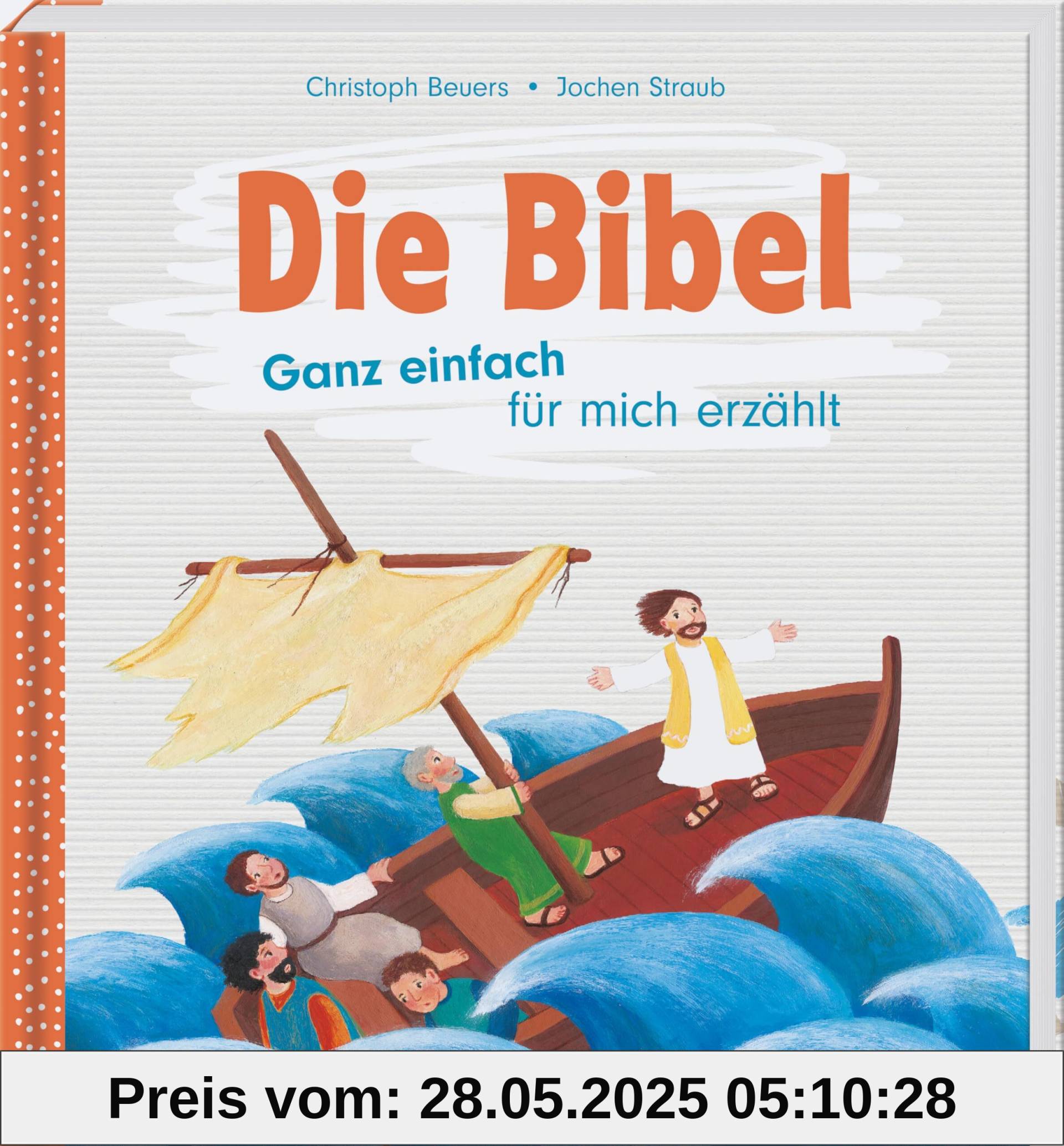 Die Bibel: Ganz einfach für mich erzählt. Einsteigerbibel für Leseanfänger, Kinder mit Leseschwächen oder wenigen Deutschkenntnissen. Altes und Neues Testament: die Bibel in Einfacher Sprache
