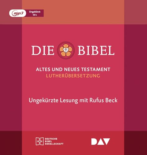 Die Bibel. Gelesen von Rufus Beck: Ungekürzte Lesung des Alten und Neuen Testaments und der Apokryphen in der Lutherübersetzung 2017 (9 mp3-CDs)