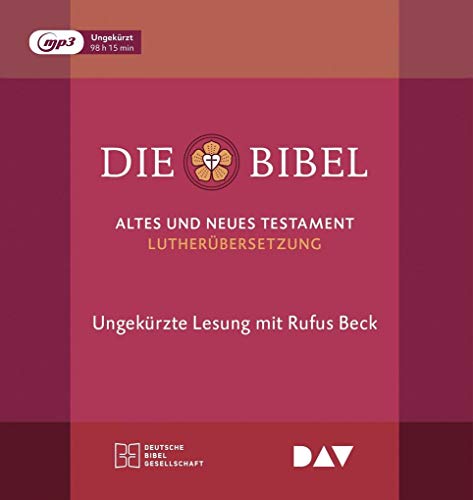 Die Bibel. Gelesen von Rufus Beck: Ungekürzte Lesung des Alten und Neuen Testaments und der Apokryphen in der Lutherübersetzung 2017 (9 mp3-CDs)