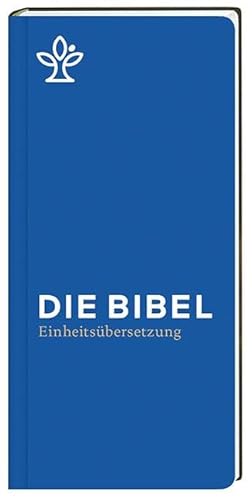 Die Bibel: Einheitsübersetzung: Gesamtausgabe. Einheitsübersetzung von Katholisches Bibelwerk
