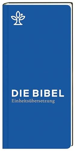 Die Bibel: Gesamtausgabe. Einheitsübersetzung von Katholisches Bibelwerk