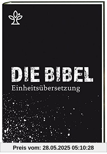 Die Bibel: Gesamtausgabe. Revidierte Einheitsübersetzung 2017