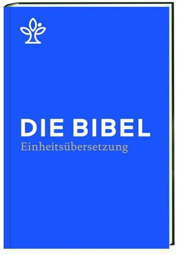 Die Bibel: Gesamtausgabe. Revidierte Einheitsübersetzung 2017, Standardausgabe, Schulbibel