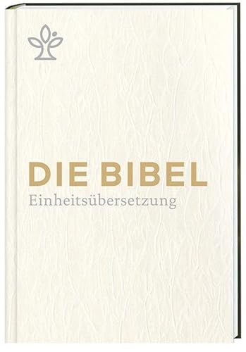 Die Bibel. Geschenkausgabe.: Gesamtausgabe. Revidierte Einheitsübersetzung 2017.: Gesamtausgabe. Einheitsübersetzung der Heiligen Schrift (Revidierte Einheitsübersetzung 2017) von Katholisches Bibelwerk