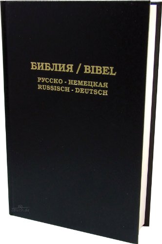 Die Bibel: Russisch-Deutsch: Synodalübersetzung - Schlachter 2000. Russisch-Deutsch von Lichtzeichen Verlag