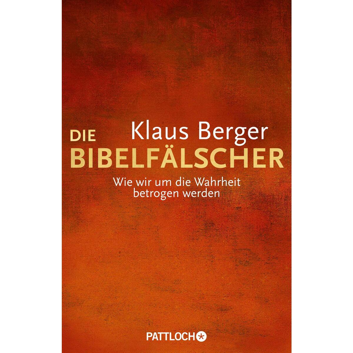 Die Bibelfälscher von Pattloch