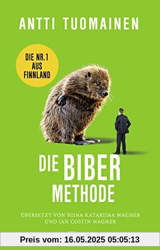 Die Biber-Methode: Die Nummer 1 aus Finnland: The funniest writer in Europe. The Times Die Biber-Methode: Die Nummer 1 aus Finnland: The funniest writer in Europe. The Times