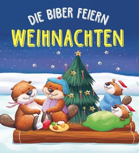 Die Biber feiern Weihnachten von Schwager & Steinlein Verlag GmbH