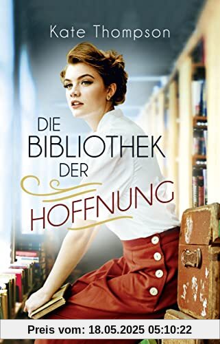 Die Bibliothek der Hoffnung: Roman