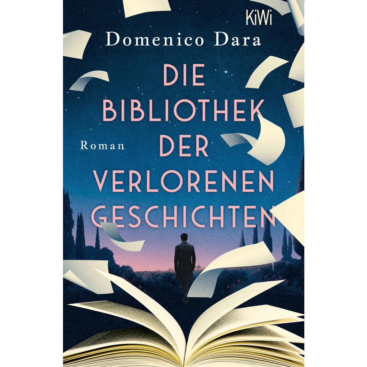 Die Bibliothek der verlorenen Geschichten Die Bibliothek der verlorenen Geschichten von Kiepenheuer & Witsch GmbH