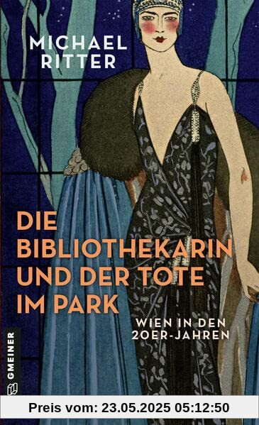 Die Bibliothekarin und der Tote im Park: Wien in den 20er-Jahren (Bibliothekarin Rita Girardi)