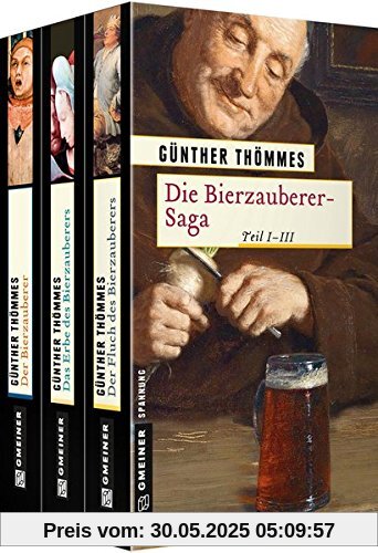 Die Bierzauberer-Saga: Teil I-III (Historische Romane im GMEINER-Verlag)