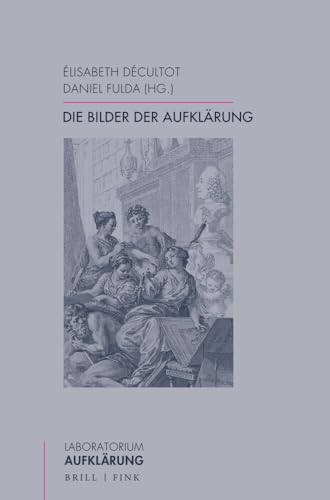 Die Bilder der Aufklärung (Laboratorium Aufklärung) von Brill | Fink