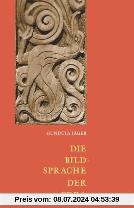 Die Bildsprache der Edda: Nordisch-germanische Mythologie in ihrer Bedeutung für die Gegenwart