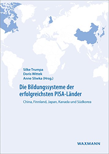 Die Bildungssysteme der erfolgreichsten PISA-Länder: China, Finnland, Japan, Kanada und Südkorea von Waxmann Verlag GmbH