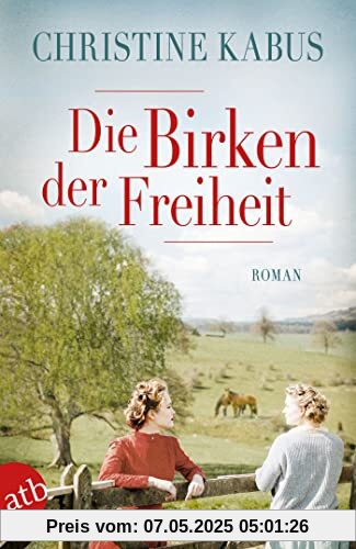 Die Birken der Freiheit: Roman