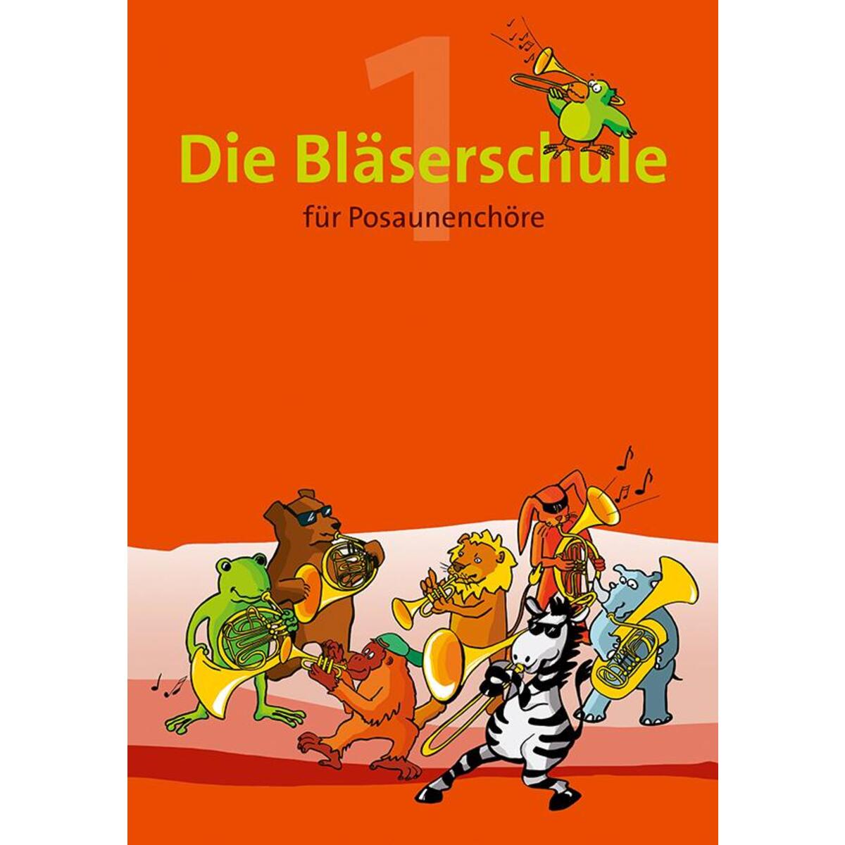 Die Bläserschule - Band 1 Die Bläserschule - Band 1 von Praxisverlag buch+musik